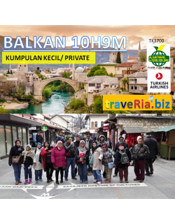 private balkan 7 negara 10h9m full board